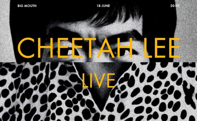 Cheetah Lee LIVE @ Big Mouth | Χαλάνδρι